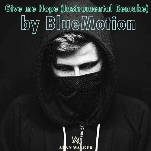 Stream Alan Walker - Give Me Hope (Instrumental Remake by BlueMotion) by  MultiVibes | Listen online for free on SoundCloud