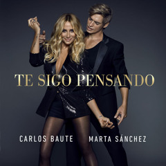 Carlos Baute Feat. Marta Sánchez - Te Sigo Pensando (Varo Ratatá Extended Edit 2018)