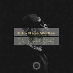 E.L - Here We Are (Instru. Remake)