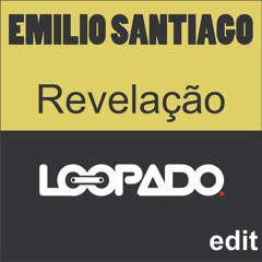 Emilio Santiago - Revelação (Loopado Edit)