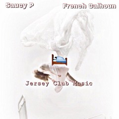 FrenchCalhoun - In My Bed ( Jerseyclub Remix ) Feat. Saucy P