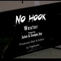 No Hook - Wexter Ft. Guapo Jay & Yung Ju