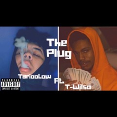 Tarioolow Ft T-Wilso - The plug