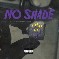 No Shade (feat. Bchillz) [Explicit]