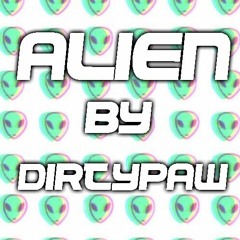 DirtyPaws - ALIEN (Original Mix)