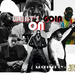 WHATS GON ON FT. MARVIN GAYE, 2PAC, JAY-Z,BIGGIE,NAS,SCARFACE