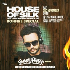 Sammy Porter 01:00 - 02:00 @ House of Silk - Bonfire Special -  Sat 3rd Nov 2018 @ GSS Warehouse