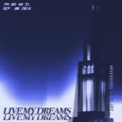 LIVE MY DREAMS (Feat. ✘O, JAY)