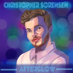 Christopher Sorensen - Afterglow (MUSIC VIDEO LINK IN DESCRIPTION)