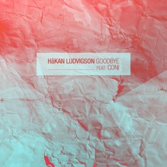 Hakan Ludvigson feat Coni Soddemann `Goodbye` (Inkfish Remix)