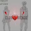 Close Friends Mp3
