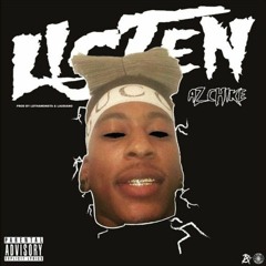 AzChike - Listen (Prod. LDThaMonsta x Lil Laudiano) [New 2018] (BestInTheWestRap)