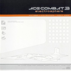 Ace Combat 3 Electrosphere OST