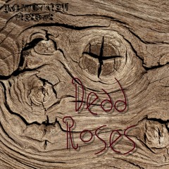 Dead Roses Prod. L V P V