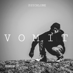 PSYCHLONE - VOMIT(Prod. by Adil Bhaktawar)