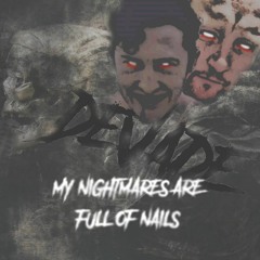 My Nightmares Are Full Of Nails (Prod. Dozy Doe)
