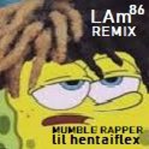 Lam The Rapper Stream LAm (Beat) Lil Hentaiflex (Vocals)