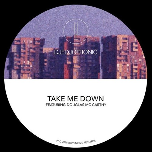Djedjotronic Feat. Douglas McCarthy - Take Me Down (Janzon Remix)