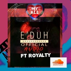 My All ft Royalty (prod. Aydro Beats)