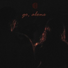 go, alone (out on spotify + more)