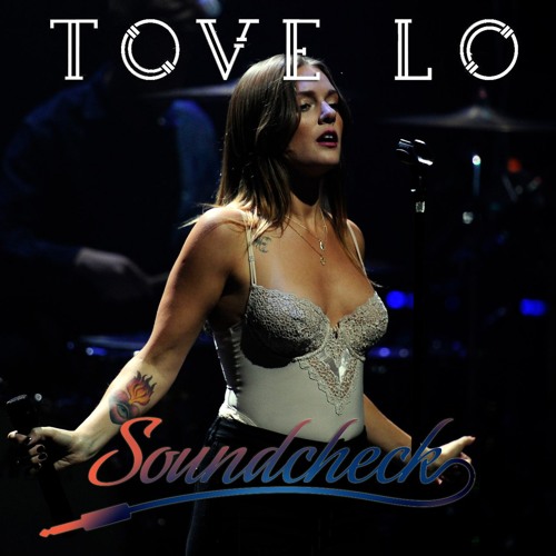 Stream Tove Lo Live In Soundcheck Festival 2015 by Ale-remastered | Listen  online for free on SoundCloud