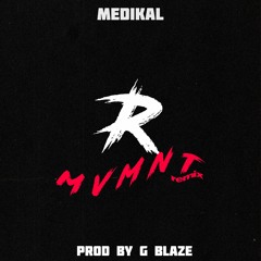 Medikal - R Mvmnt(Remix) Prod By G Blaze
