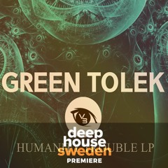 DHS Premiere: Green Tolek - Humanity Trouble (Original Mix)