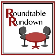 Roundtable Rundown – 2018/19 Episode 3