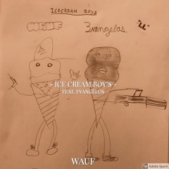 Ice Cream Boy's (feat. Evangelos) [Prod. Laced Love]