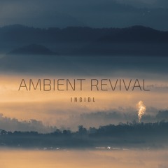 I N G I D L - Ambient Revival