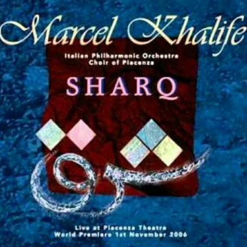 Stream Marcel Khalife - Sharq.mp3 by abdallah nouredine | Listen online for  free on SoundCloud