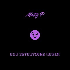Matty P - Bad Intentions (Remix)