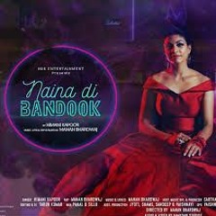 Naina Di Bandook Himani Kapoor - Manan Bhardwaj  2018