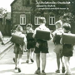 "2.Schulstunde: Deutsch" mixed by Dirk H.