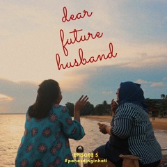 episode 5 - dear future husband
