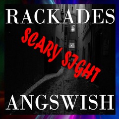 Scary Sight Ft. ANGSWISHH [prod. poloboy81]