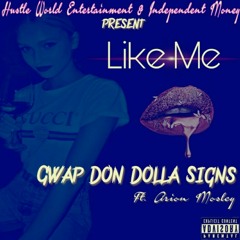 Like Me Ft. Arion Mosley