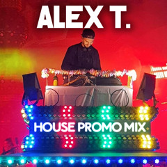 ALEX T. House Promo Mix 11-2018