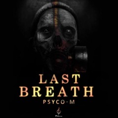 PSYCO M - LAST BREATH
