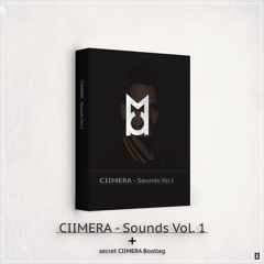 CIIMERA - Sounds Vol. 1 + secret CIIMERA Bootleg [FREE DOWNLOAD]