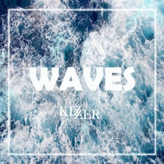 Kizzer - Waves