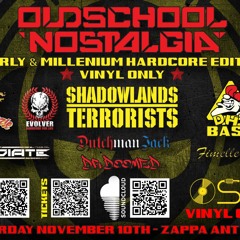 Shadowlands Terrorists @ OSN Early & Millennium Hardcore edition - November 2018