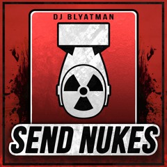 DJ Blyatman - Send Nukes