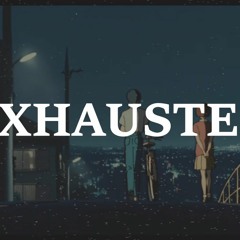 Exhausted - Prod. North$on