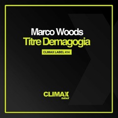 Titre Demagogia - Marco Woods climax rec