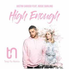 Justin Caruso feat. Rosie Darling - High Enough (Tenji Nu Remix)