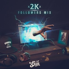 2K Followers Mix - Bish