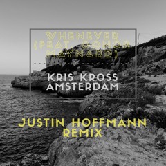 Whenever (feat. Conor Maynard) - Kriss Kross Amsterdam (Justin Hoffmann Remix)