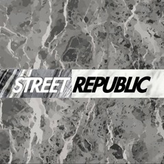 STREET REPUBLIC PODCAST: EPISODE 2