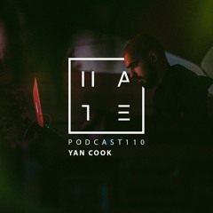 Yan Cook - HATE Podcast 110